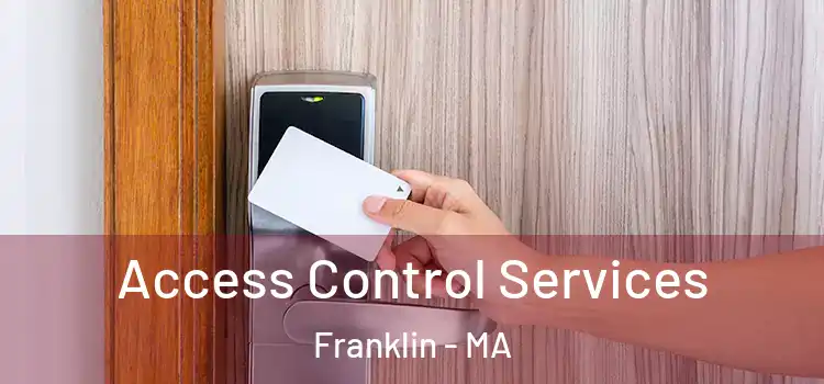  Access Control Services Franklin - MA