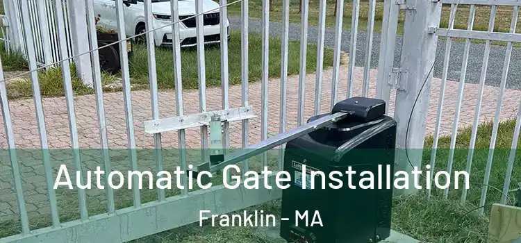  Automatic Gate Installation Franklin - MA