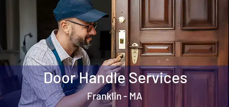 Door Handle Services Franklin - MA