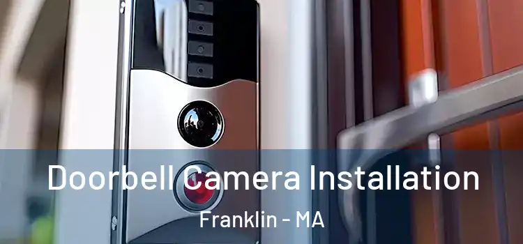  Doorbell Camera Installation Franklin - MA