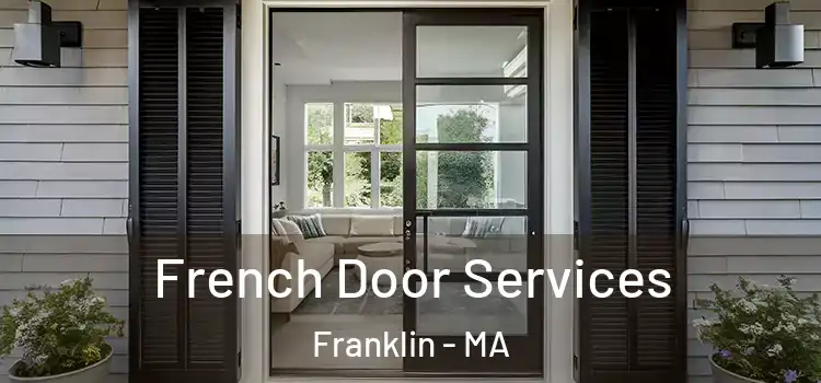  French Door Services Franklin - MA