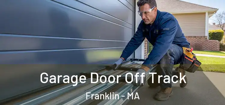  Garage Door Off Track Franklin - MA