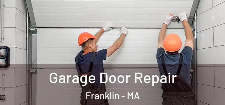  Garage Door Repair Franklin - MA