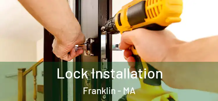  Lock Installation Franklin - MA