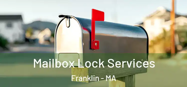  Mailbox Lock Services Franklin - MA