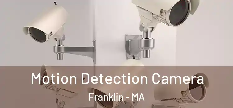 Motion Detection Camera Franklin - MA