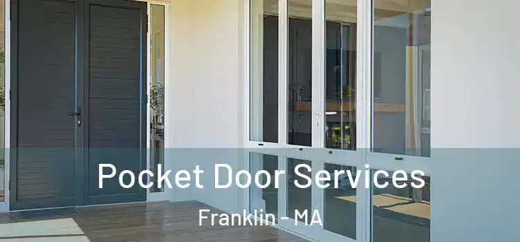 Pocket Door Services Franklin - MA