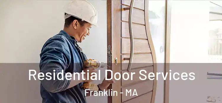 Residential Door Services Franklin - MA