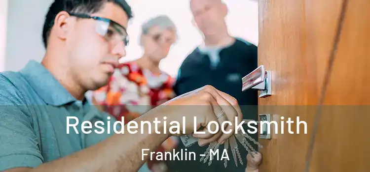  Residential Locksmith Franklin - MA