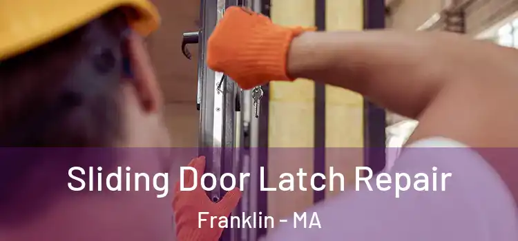  Sliding Door Latch Repair Franklin - MA