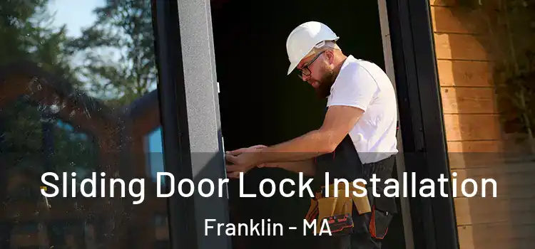 Sliding Door Lock Installation Franklin - MA